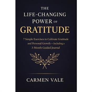 The Life-Changing Power Of Gratitude