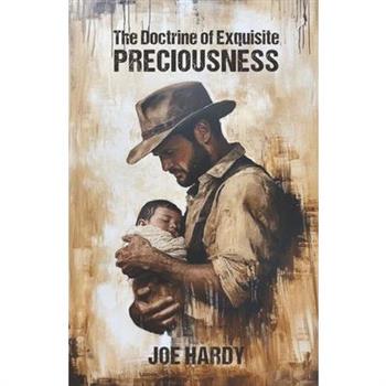 The Doctrine of Exquisite Preciousness