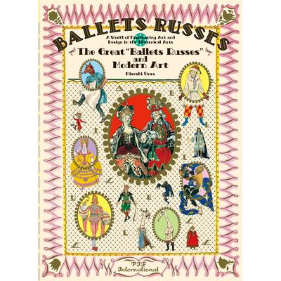 Ballet Russes: The Great Ballet Russes and Modern Art