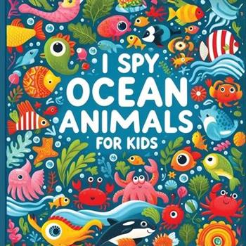 I Spy Ocean Animals - I spy books for kids 2-4