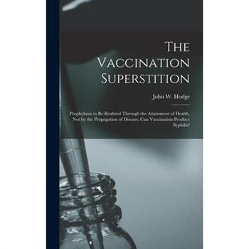 The Vaccination Superstition