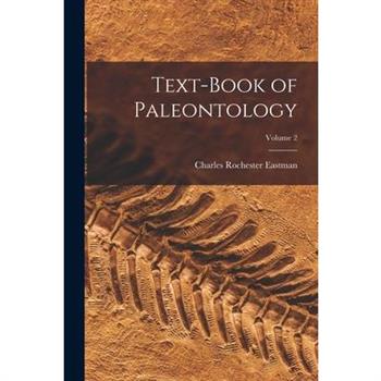 Text-book of Paleontology; Volume 2