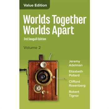 Worlds Together, Worlds ApartA History of the World from the Beginnings of Humankind to the Present