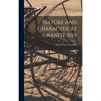 Nature And Character At Granite Bay