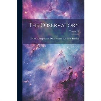 The Observatory; Volume 26