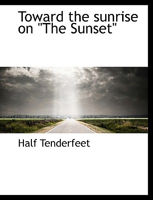 Toward the Sunrise on ”The Sunset”