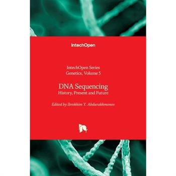 DNA Sequencing - History, Present and Future