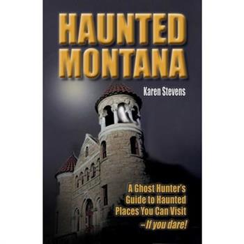 Haunted Montana