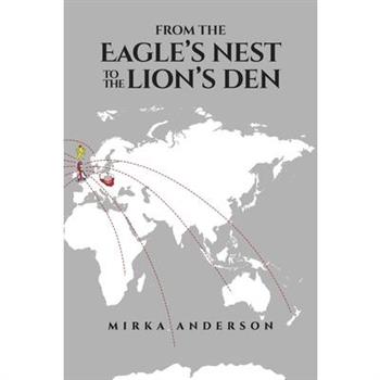 From the Eagle's Nest to the Lion's Den