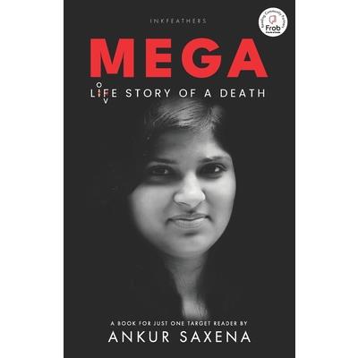 MEGA Life Story of A Death