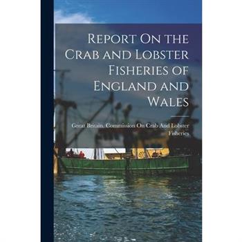 Report On the Crab and Lobster Fisheries of England and Wales