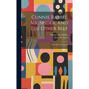 Cunnie Rabbit, Mr. Spider, And The Other Beef
