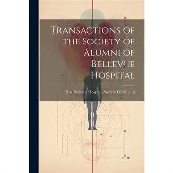 Transactions of the Society of Alumni of Bellevue Hospital