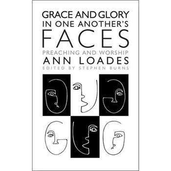 Grace and Glory in One Another’s Faces