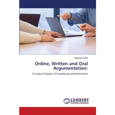 Online, Written and Oral Argumentation