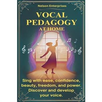 Vocal Pedagogy at Home