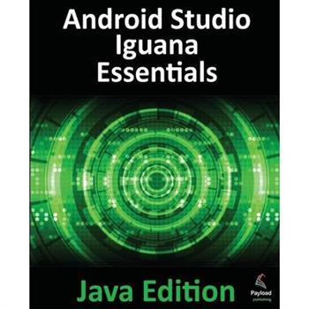 Android Studio Iguana Essentials - Java Edition