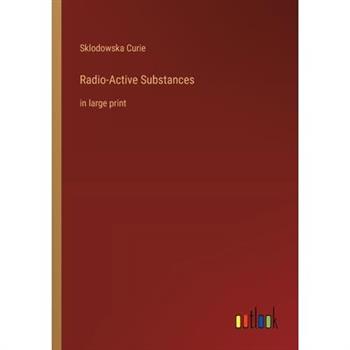 Radio-Active Substances