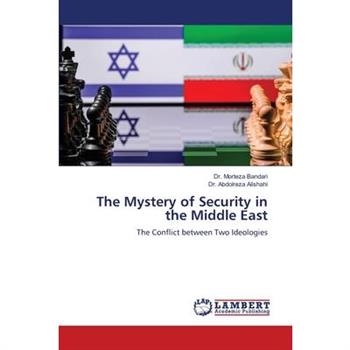The Mystery of Security in the Middle East