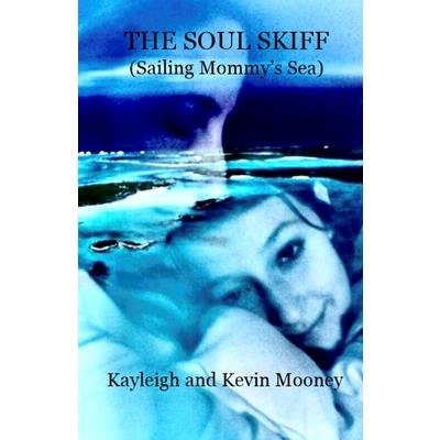 The Soul Skiff (Sailing Mommy’s Sea)
