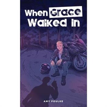 When Grace Walked In