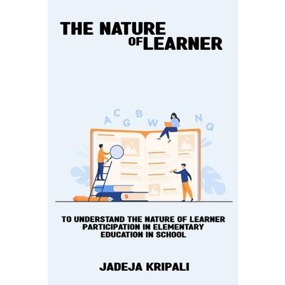 To understand the nature of learner participation in elementary education in schools