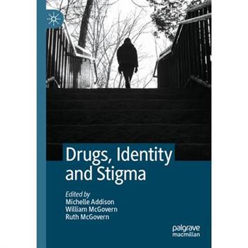 Drugs, Identity and Stigma