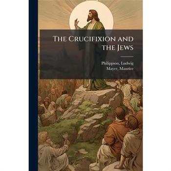 The Crucifixion and the Jews