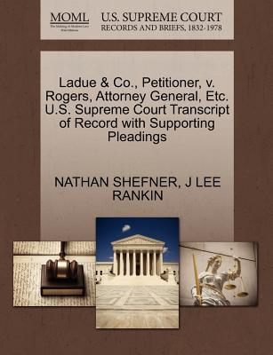 Ladue & Co., Petitioner, V. Rogers, Attorney General, Etc. U.S. Supreme Court Transcript of Record with Supporting Pleadings