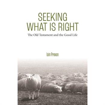 Seeking What Is Right