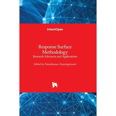 Response Surface Methodology - Research Advances and Applications