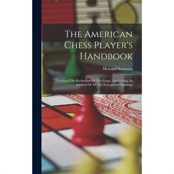 The American Chess Player's Handbook
