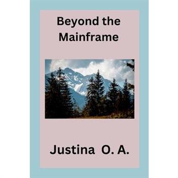 Beyond the Mainframe