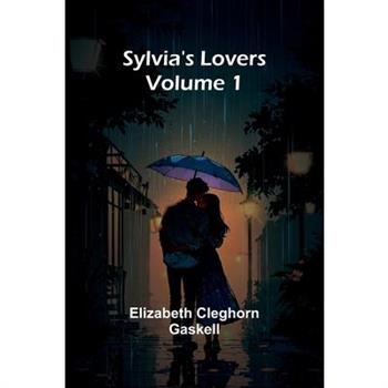 Sylvia's Lovers - Volume 1