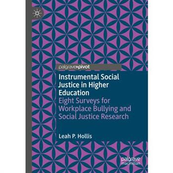 Instrumental Social Justice in Higher Education