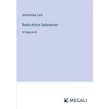 Radio-Active Substances
