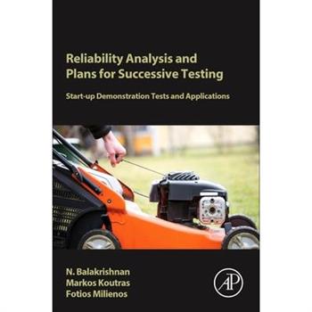 Reliability Analysis and Plans for Successive Testing