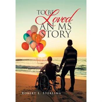 To Be Loved - an Ms Story