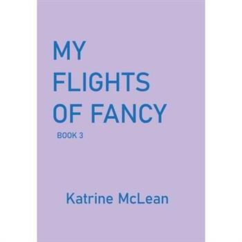 My Flights of Fancy