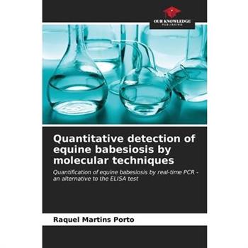Quantitative detection of equine babesiosis by molecular techniques