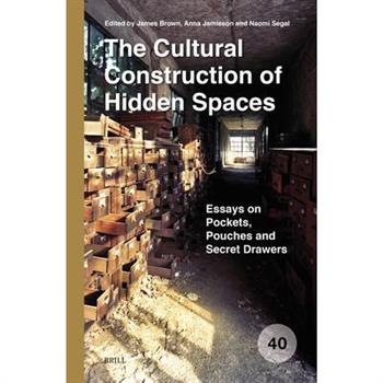 The Cultural Construction of Hidden Spaces