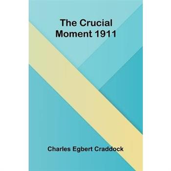 The Crucial Moment 1911