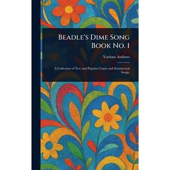 Beadle's Dime Song Book No. 1