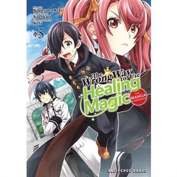 The Wrong Way to Use Healing Magic Volume 5