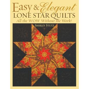 Easy & Elegant Lone Star Quilts