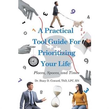 A Practical Tool Guide for Prioritizing Life