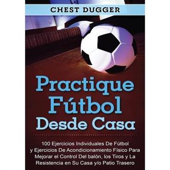 Practique f繳tbol desde casa