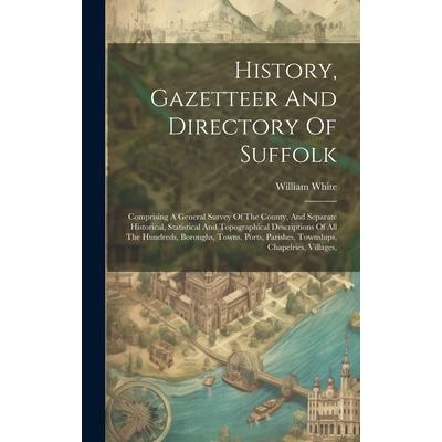 History, Gazetteer And Directory Of Suffolk