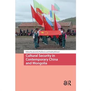 Cultural Security in Contemporary China and Mongolia