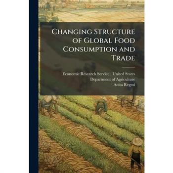 Changing Structure of Global Food Consumption and Trade